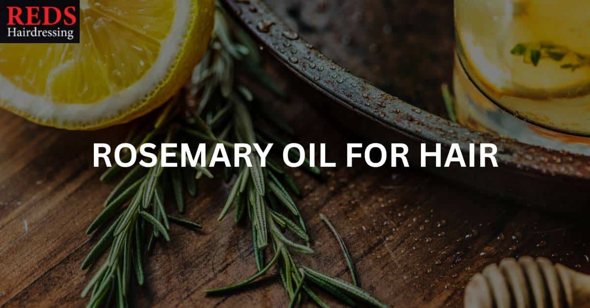 rosemary oil for better hair