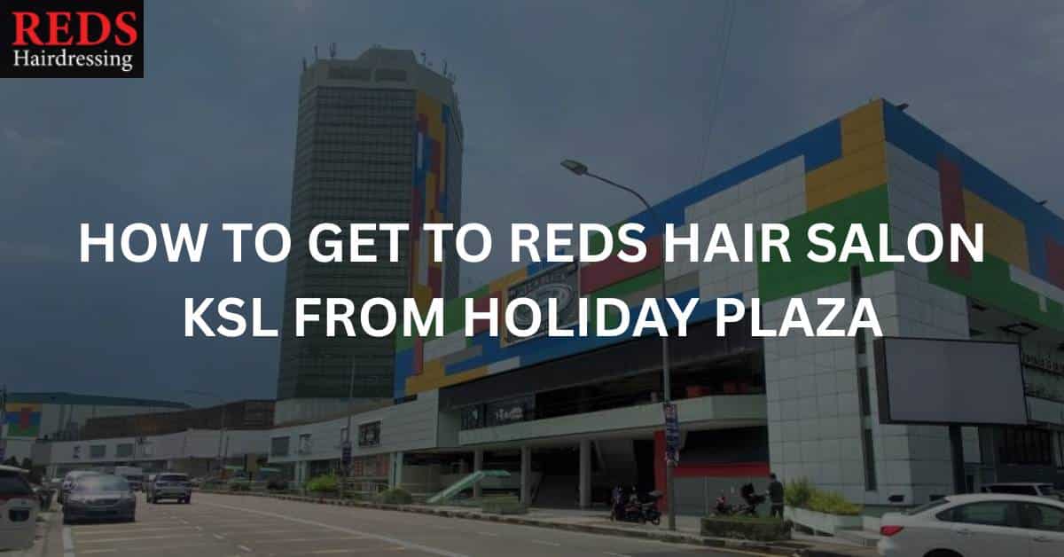 how to get to holiday plaza from reds hair salon ksl